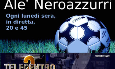 Stasera in onda Alè Nerazzurri su Telecentro 2 ore 20.50 (DT 94)