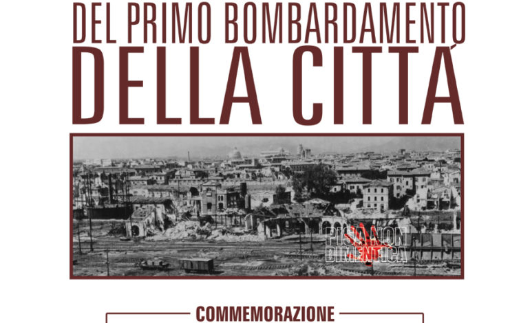 Pisa, 31 agosto 1943 primo bombardamento della città