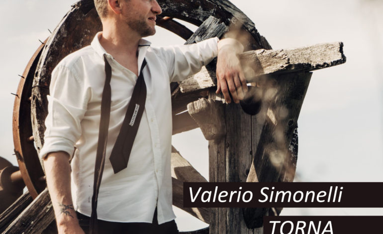 “Torna” il nuovo singolo di Valerio Simonelli