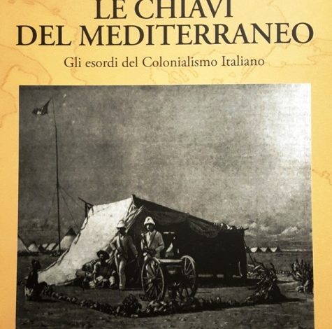 “Le chiavi del Mediterraneo. Gli esordi del Colonialismo Italiano”, il nuovo libro di Andrea Cotticelli