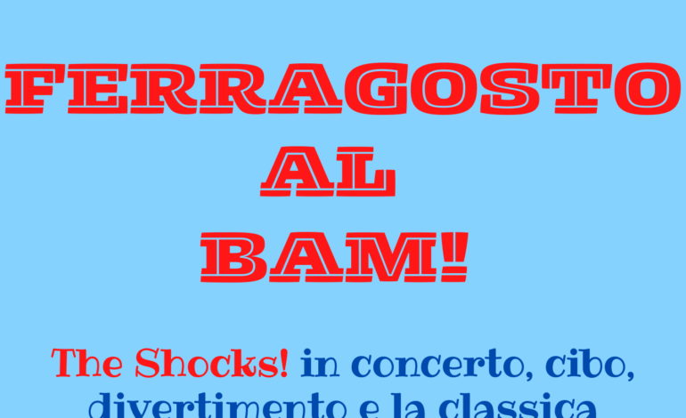 ﻿Il Ferragosto al Bagno degli Americani, “The Shocks!” in concerto e  “spaghettata di mezzanotte”