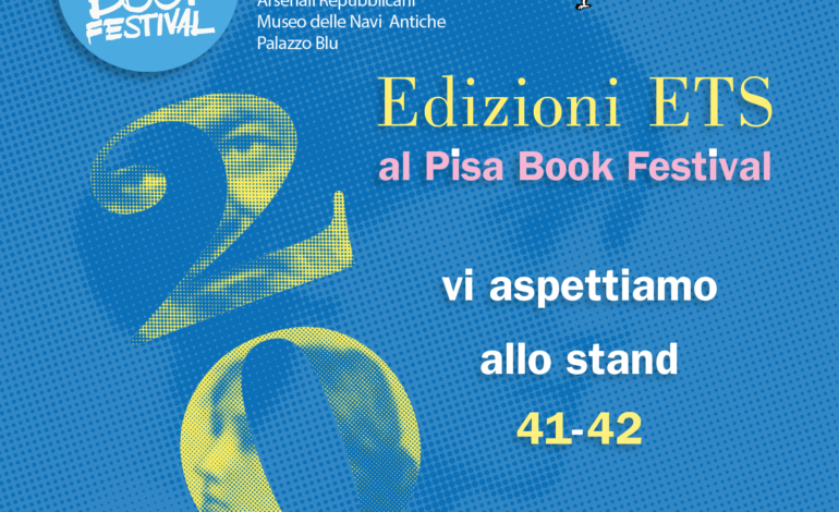 Edizioni ETS fra gli editori della XX edizione del Pisa Book Festival﻿