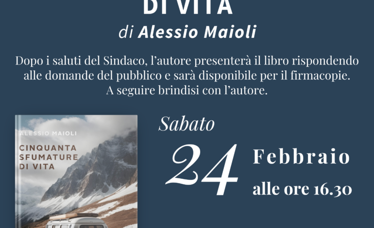 “Cinquanta sfumature di vita”, presentazione del libro di Alessio Maioli﻿