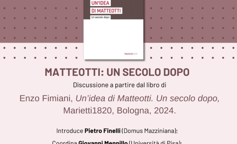 Matteotti, il ricordo a Pisa a cento anni dall’assassinio